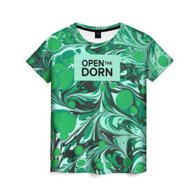 Женская футболка 3D с принтом Open the Dorn в Кировске, 100% полиэфир ( синтетическое хлопкоподобное полотно) | прямой крой, круглый вырез горловины, длина до линии бедер | dorn | иван дорн