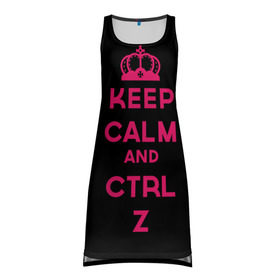 Платье-майка 3D с принтом Keep calm and ctrl z в Кировске, 100% полиэстер | полуприлегающий силуэт, широкие бретели, круглый вырез горловины, удлиненный подол сзади. | ctrl z | it | keep calm | будь спокоен | компьютер | корона | с надписью