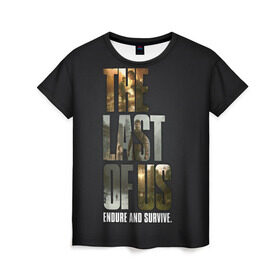 Женская футболка 3D с принтом The Last of Us в Кировске, 100% полиэфир ( синтетическое хлопкоподобное полотно) | прямой крой, круглый вырез горловины, длина до линии бедер | the last of us | гриб | грибы | джоэл | кордицепс | пиратs | элли