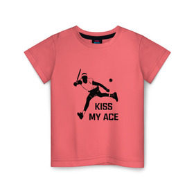 Детская футболка хлопок с принтом Kiss My Ace в Кировске, 100% хлопок | круглый вырез горловины, полуприлегающий силуэт, длина до линии бедер | Тематика изображения на принте: теннис