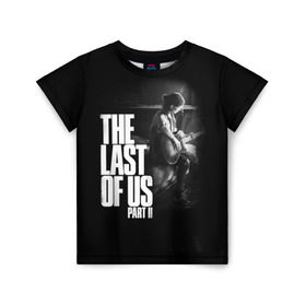 Детская футболка 3D с принтом The Last of Us II_ в Кировске, 100% гипоаллергенный полиэфир | прямой крой, круглый вырез горловины, длина до линии бедер, чуть спущенное плечо, ткань немного тянется | Тематика изображения на принте: the last of us | гриб | грибы | джоэл | кордицепс | пиратs | элли