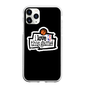 Чехол для iPhone 11 Pro Max матовый с принтом NBA I love this game в Кировске, Силикон |  | basketball | i love this game | nba | баскетбол