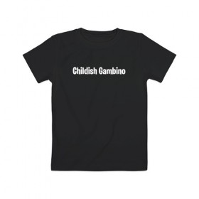 Детская футболка хлопок с принтом Childish Gambino в Кировске, 100% хлопок | круглый вырез горловины, полуприлегающий силуэт, длина до линии бедер | 
