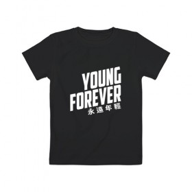 Детская футболка хлопок с принтом YOUNG FOREVER в Кировске, 100% хлопок | круглый вырез горловины, полуприлегающий силуэт, длина до линии бедер | Тематика изображения на принте: bangtan boys | bts | j hope | jimin | jin | jungkook | k pop | rm | sonyeondan | suga | v | бойз бойс | бойскауты | бтс бенгтан. бангтан | группа | к поп | корейская | пуленепробиваемые | хип хоп