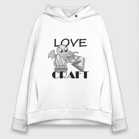 Женское худи Oversize хлопок с принтом Love Craft в Кировске, френч-терри — 70% хлопок, 30% полиэстер. Мягкий теплый начес внутри —100% хлопок | боковые карманы, эластичные манжеты и нижняя кромка, капюшон на магнитной кнопке | love craft | lovecraft | ктулху | лавкрафт