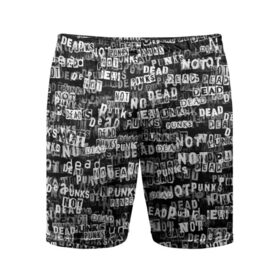 Мужские шорты 3D спортивные с принтом Punks no dead в Кировске,  |  | надпись | панк | панкрок | паттерн | черно белый