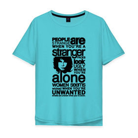 Мужская футболка хлопок Oversize с принтом The Doors - People are Strange в Кировске, 100% хлопок | свободный крой, круглый ворот, “спинка” длиннее передней части | jim morrison | группа | двери | джим моррисон | дорз | дорс | зе дорс