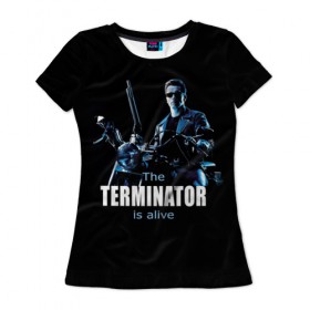 Женская футболка 3D с принтом Terminator alive в Кировске, 100% полиэфир ( синтетическое хлопкоподобное полотно) | прямой крой, круглый вырез горловины, длина до линии бедер | arnold schwarzenegger | арнольд шварценеггер | киборг | кино | терминатор