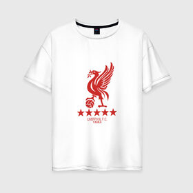 Женская футболка хлопок Oversize с принтом Liverpool FC в Кировске, 100% хлопок | свободный крой, круглый ворот, спущенный рукав, длина до линии бедер
 | liverpool | ливерпуль | лига чемпионов | спорт | футбол | чемпионат