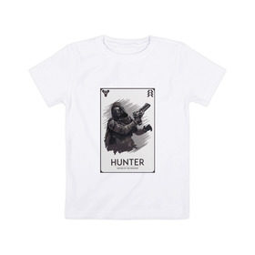 Детская футболка хлопок с принтом DESTINY-HUNTER в Кировске, 100% хлопок | круглый вырез горловины, полуприлегающий силуэт, длина до линии бедер | Тематика изображения на принте: destiny | hunter | охотник