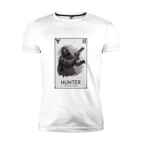 Мужская футболка премиум с принтом DESTINY-HUNTER в Кировске, 92% хлопок, 8% лайкра | приталенный силуэт, круглый вырез ворота, длина до линии бедра, короткий рукав | Тематика изображения на принте: destiny | hunter | охотник