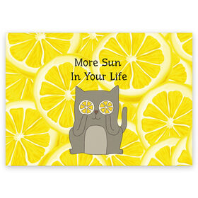 Поздравительная открытка с принтом More Sun In Your Life в Кировске, 100% бумага | плотность бумаги 280 г/м2, матовая, на обратной стороне линовка и место для марки
 | cat | kitty | lemon | lemonade | limon | pussycat | summer | жара | желтый | кот | котенок | котики | котэ | кошка | лемон | лемонад | лето | лимон | лимонад | позитив | серый | сок | солнце | сочный | фрукт | цитрус | черный | яркий