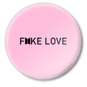 Значок с принтом FAKE LOVE_pink в Кировске,  металл | круглая форма, металлическая застежка в виде булавки | Тематика изображения на принте: bangtan boys | bts | бантаны | бтс