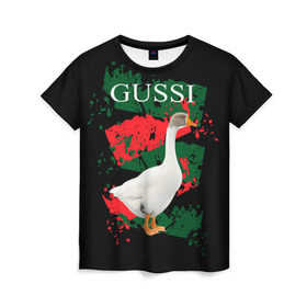 Женская футболка 3D с принтом Gussi в Кировске, 100% полиэфир ( синтетическое хлопкоподобное полотно) | прямой крой, круглый вырез горловины, длина до линии бедер | Тематика изображения на принте: gucci | gussi ga ga ga | gussi gang | бренд | гусь | птица