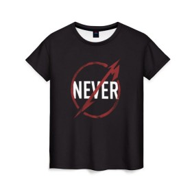 Женская футболка 3D с принтом Metallica Never в Кировске, 100% полиэфир ( синтетическое хлопкоподобное полотно) | прямой крой, круглый вырез горловины, длина до линии бедер | металика | металлика | никогда | рок