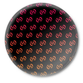 Значок с принтом 69 pattern в Кировске,  металл | круглая форма, металлическая застежка в виде булавки | Тематика изображения на принте: 6ix9ine | sixnine | tekashi