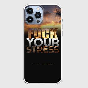 Чехол для iPhone 13 Pro Max с принтом Fuck Your Stress в Кировске,  |  | black | orange | palm trees | stress | sunset | yellow | your | желтый | закат | оранжевый | пальмы | стресс | твой | черный