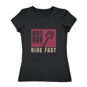 Женская футболка хлопок с принтом Hot Rod в Кировске, 100% хлопок | прямой крой, круглый вырез горловины, длина до линии бедер, слегка спущенное плечо | 