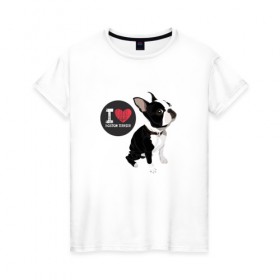 Женская футболка хлопок с принтом Я люблю Бульдога в Кировске, 100% хлопок | прямой крой, круглый вырез горловины, длина до линии бедер, слегка спущенное плечо | бульдог | бульдог терьер | бульдоги | с собакой | собака | собаки