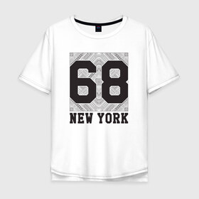 Мужская футболка хлопок Oversize с принтом New York 68 в Кировске, 100% хлопок | свободный крой, круглый ворот, “спинка” длиннее передней части | new york | города | нью йорк | стиль | фракталы