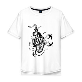 Мужская футболка хлопок Oversize с принтом JAZZ в Кировске, 100% хлопок | свободный крой, круглый ворот, “спинка” длиннее передней части | Тематика изображения на принте: саксофон | саксофонист