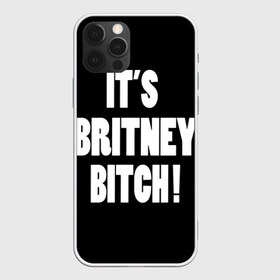 Чехол для iPhone 12 Pro Max с принтом Its Britney Bitch в Кировске, Силикон |  | Тематика изображения на принте: baby one more time | britney spears | oops | бритни спирс