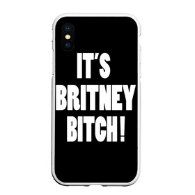 Чехол для iPhone XS Max матовый с принтом Its Britney Bitch в Кировске, Силикон | Область печати: задняя сторона чехла, без боковых панелей | Тематика изображения на принте: baby one more time | britney spears | oops | бритни спирс