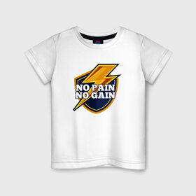 Детская футболка хлопок с принтом No Pain No Gain в Кировске, 100% хлопок | круглый вырез горловины, полуприлегающий силуэт, длина до линии бедер | Тематика изображения на принте: 