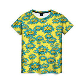 Женская футболка 3D с принтом WOW Pop art в Кировске, 100% полиэфир ( синтетическое хлопкоподобное полотно) | прямой крой, круглый вырез горловины, длина до линии бедер | pop art | style | безумство | комикс | лейблы | микс | поп арт | яркие | яркое | яркости