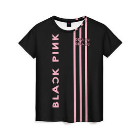 Женская футболка 3D с принтом BlackPink в Кировске, 100% полиэфир ( синтетическое хлопкоподобное полотно) | прямой крой, круглый вырез горловины, длина до линии бедер | blackpink | ddu du ddu du | k pop | блекпинк | дду ду дду ду | дженни | джису | лисы | розэ