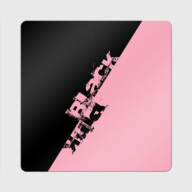 Магнит виниловый Квадрат с принтом BLACKPINK | БЛЕКПИНК в Кировске, полимерный материал с магнитным слоем | размер 9*9 см, закругленные углы | black  pink | blackpink | jennie | jisoo | k pop | lalisa | группа | к поп | корейская группа | розовый | черный