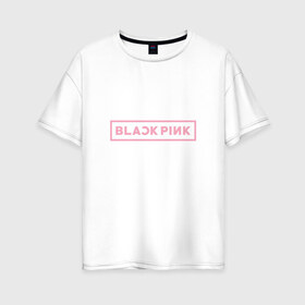 Женская футболка хлопок Oversize с принтом BlackPink 95 JISOO в Кировске, 100% хлопок | свободный крой, круглый ворот, спущенный рукав, длина до линии бедер
 | 97 jisoo | black  pink | blackpink | jennie | jisoo | k pop | lalisa | группа | к поп | корейская группа | розовый | черный