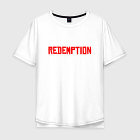 Мужская футболка хлопок Oversize с принтом Red Dead Redemption в Кировске, 100% хлопок | свободный крой, круглый ворот, “спинка” длиннее передней части | 