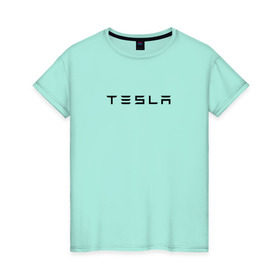 Женская футболка хлопок с принтом Tesla в Кировске, 100% хлопок | прямой крой, круглый вырез горловины, длина до линии бедер, слегка спущенное плечо | elon | mask | musk | илон маск | маск | тесла