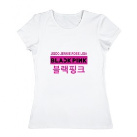 Женская футболка хлопок с принтом BlackPink в Кировске, 100% хлопок | прямой крой, круглый вырез горловины, длина до линии бедер, слегка спущенное плечо | black  pink | blackpink | jennie | jisoo | k pop | lalisa | группа | к поп | корейская группа | розовый | черный