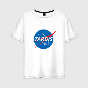 Женская футболка хлопок Oversize с принтом TARDIS DOCTOR WHO NASA в Кировске, 100% хлопок | свободный крой, круглый ворот, спущенный рукав, длина до линии бедер
 | doctor who | nasa | tardis | доктор кто | машина времени | наса | тардис