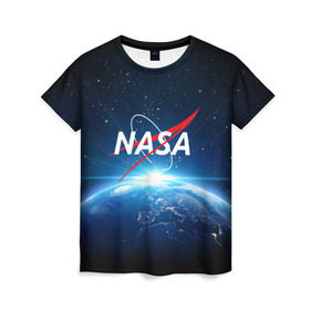 Женская футболка 3D с принтом NASA в Кировске, 100% полиэфир ( синтетическое хлопкоподобное полотно) | прямой крой, круглый вырез горловины, длина до линии бедер | galaxy | nasa | planet | star | астрономия | галактика | звезды | космос | надписи | наса | планета