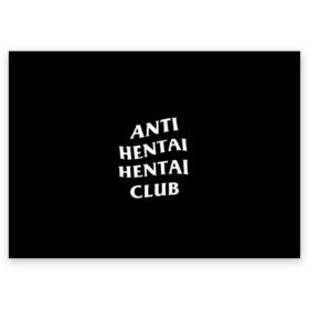 Поздравительная открытка с принтом ANTI HENTAI HENTAI CLUB в Кировске, 100% бумага | плотность бумаги 280 г/м2, матовая, на обратной стороне линовка и место для марки
 | Тематика изображения на принте: ahegao | kawai | kowai | oppai | otaku | senpai | sugoi | waifu | yandere | ахегао | ковай | отаку | сенпай | яндере