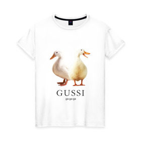 Женская футболка хлопок с принтом Gussi в Кировске, 100% хлопок | прямой крой, круглый вырез горловины, длина до линии бедер, слегка спущенное плечо | gucci | gussi | гусь | гучи | гуччи