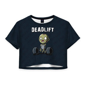 Женская футболка 3D укороченная с принтом Deadlift в Кировске, 100% полиэстер | круглая горловина, длина футболки до линии талии, рукава с отворотами | deadlift | жим | сморт | фитнес