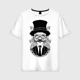 Женская футболка хлопок Oversize с принтом Steampunk Man в Кировске, 100% хлопок | свободный крой, круглый ворот, спущенный рукав, длина до линии бедер
 | man | steampunk | мужчина | очки | стимпанк | шляпа