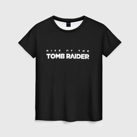 Женская футболка 3D с принтом Rise if The Tomb Raider в Кировске, 100% полиэфир ( синтетическое хлопкоподобное полотно) | прямой крой, круглый вырез горловины, длина до линии бедер | adventure | lara croft | tomb rider | археолог | гробниц | крофт | лара | приключения | расхитительница