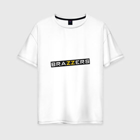 Женская футболка хлопок Oversize с принтом Лучший сотрудник Brazzers в Кировске, 100% хлопок | свободный крой, круглый ворот, спущенный рукав, длина до линии бедер
 | brazzers | xxx | бразерс | браззерз | лучший сотрудник brazzers