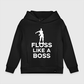 Детское худи Oversize хлопок с принтом Floss like a boss  в Кировске, френч-терри — 70% хлопок, 30% полиэстер. Мягкий теплый начес внутри —100% хлопок | боковые карманы, эластичные манжеты и нижняя кромка, капюшон на магнитной кнопке | Тематика изображения на принте: dance | floss like a boss | fortnite | swag | thebackpackkid | танец