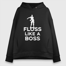 Женское худи Oversize хлопок с принтом Floss like a boss в Кировске, френч-терри — 70% хлопок, 30% полиэстер. Мягкий теплый начес внутри —100% хлопок | боковые карманы, эластичные манжеты и нижняя кромка, капюшон на магнитной кнопке | dance | floss like a boss | fortnite | swag | thebackpackkid | танец