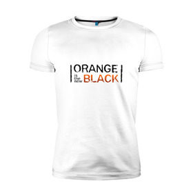Мужская футболка премиум с принтом Orange Is the New Black в Кировске, 92% хлопок, 8% лайкра | приталенный силуэт, круглый вырез ворота, длина до линии бедра, короткий рукав | orange is the new black | оранжевый  хит сезона