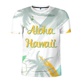 Мужская футболка 3D спортивная с принтом Aloha Hawaii в Кировске, 100% полиэстер с улучшенными характеристиками | приталенный силуэт, круглая горловина, широкие плечи, сужается к линии бедра | Тематика изображения на принте: aloha | summer | sun | travel | гавайи | лето | путешествия