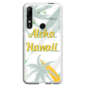 Чехол для Honor P Smart Z с принтом Aloha Hawaii в Кировске, Силикон | Область печати: задняя сторона чехла, без боковых панелей | Тематика изображения на принте: aloha | summer | sun | travel | гавайи | лето | путешествия