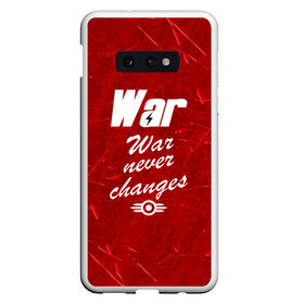 Чехол для Samsung S10E с принтом WAR NEVER CHANGES в Кировске, Силикон | Область печати: задняя сторона чехла, без боковых панелей | 101 | 111 | 76 | atom cats | bethesda | brotherhood of steel | fallout | nuka cola | outcast | tunnel snakes | vault | war | братство стали | бункер | война | убежище | фолаут | фоллаут | ядеркола