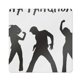 Магнит виниловый Квадрат с принтом Пустите на танцпол в Кировске, полимерный материал с магнитным слоем | размер 9*9 см, закругленные углы | hammalinavai | дискотека | пати | рэп | танец | танцпол